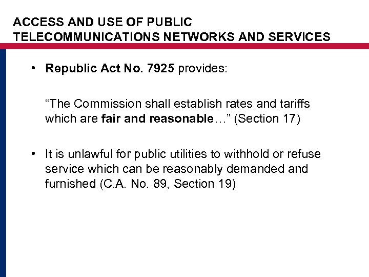 ACCESS AND USE OF PUBLIC TELECOMMUNICATIONS NETWORKS AND SERVICES • Republic Act No. 7925