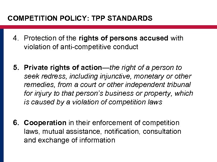 COMPETITION POLICY: TPP STANDARDS 4. Protection of the rights of persons accused with violation