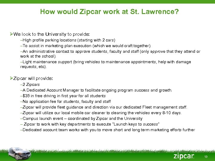 How would Zipcar work at St. Lawrence? ØWe look to the University to provide: