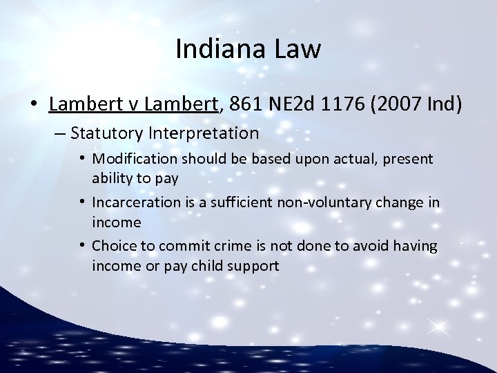 Indiana Law • Lambert v Lambert, 861 NE 2 d 1176 (2007 Ind) –