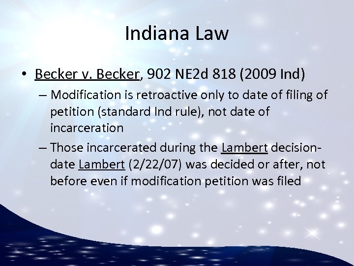 Indiana Law • Becker v. Becker, 902 NE 2 d 818 (2009 Ind) –