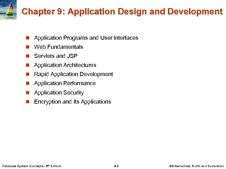 Chapter 9: Application Design and Development n Application Programs and User Interfaces n Web