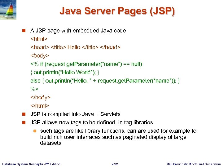 Java Server Pages (JSP) n A JSP page with embedded Java code <html> <head>