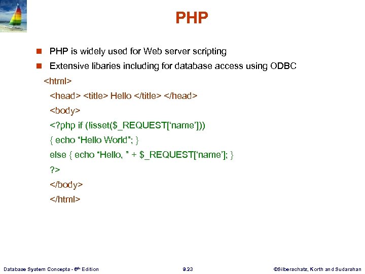 PHP n PHP is widely used for Web server scripting n Extensive libaries including