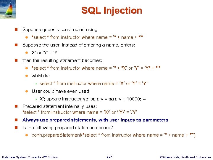 SQL Injection n Suppose query is constructed using l n Suppose the user, instead