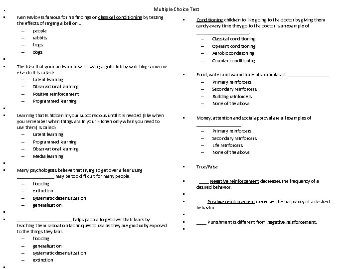 Multiple Choice Test • • Ivan Pavlov is famous for his findings on classical