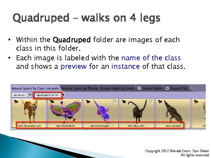 Quadruped – walks on 4 legs • Within the Quadruped folder are images of