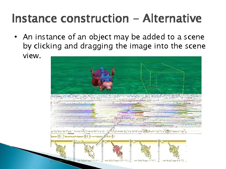 Instance construction - Alternative • An instance of an object may be added to