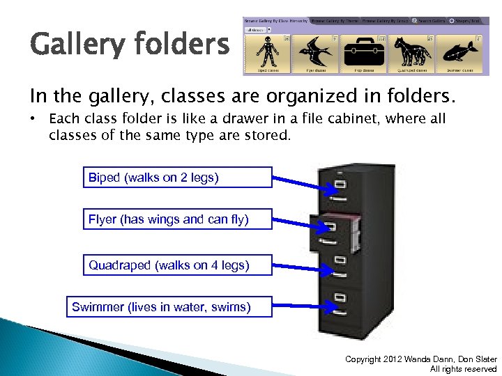 Gallery folders In the gallery, classes are organized in folders. • Each class folder