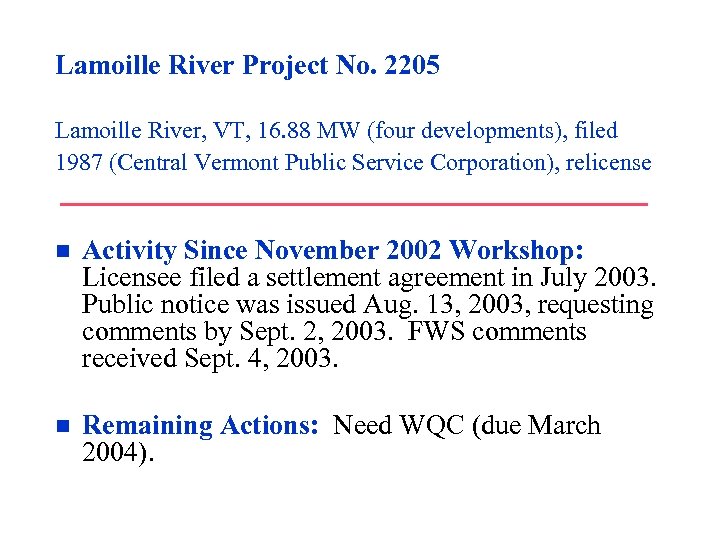 Lamoille River Project No. 2205 Lamoille River, VT, 16. 88 MW (four developments), filed