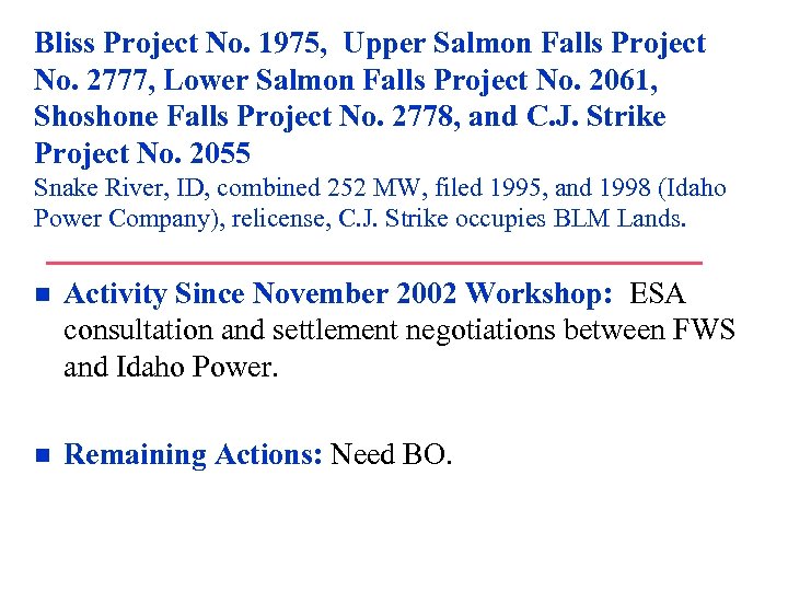 Bliss Project No. 1975, Upper Salmon Falls Project No. 2777, Lower Salmon Falls Project