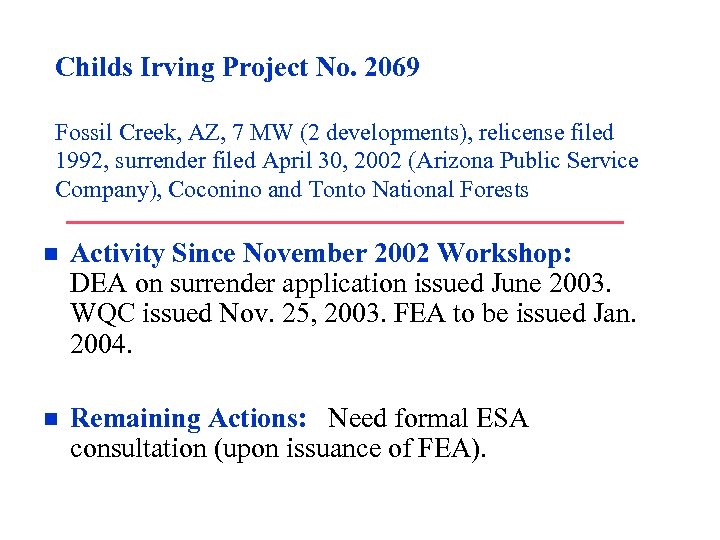 Childs Irving Project No. 2069 Fossil Creek, AZ, 7 MW (2 developments), relicense filed