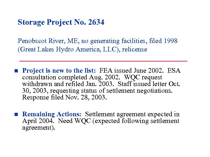 Storage Project No. 2634 Penobscot River, ME, no generating facilities, filed 1998 (Great Lakes