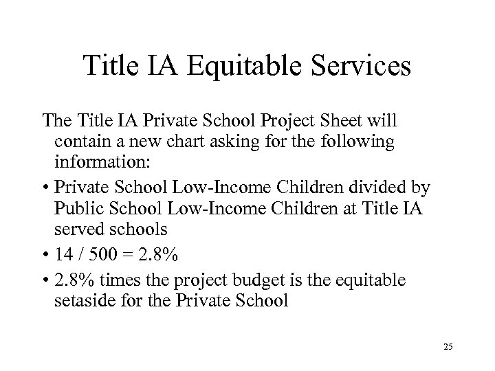 Title IA Equitable Services The Title IA Private School Project Sheet will contain a