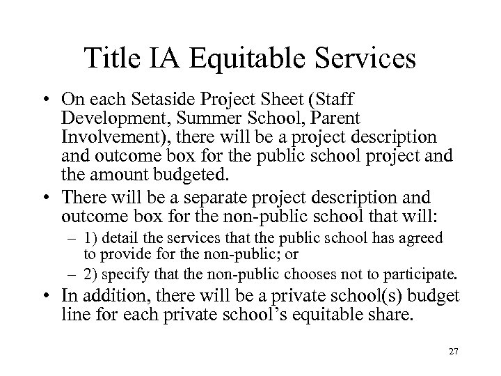 Title IA Equitable Services • On each Setaside Project Sheet (Staff Development, Summer School,