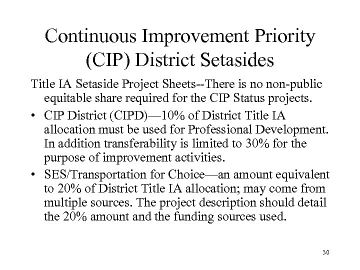 Continuous Improvement Priority (CIP) District Setasides Title IA Setaside Project Sheets--There is no non-public