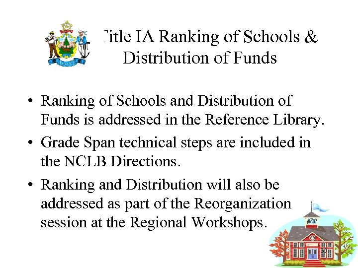  Title IA Ranking of Schools & Distribution of Funds • Ranking of Schools