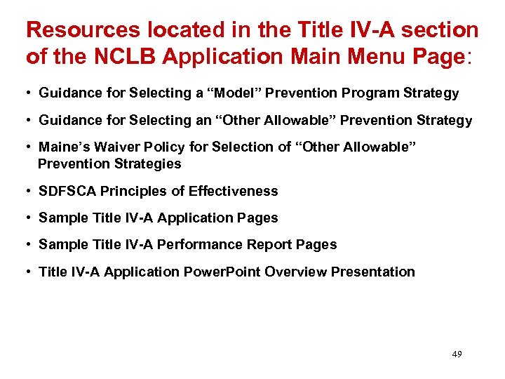 Resources located in the Title IV-A section of the NCLB Application Main Menu Page: