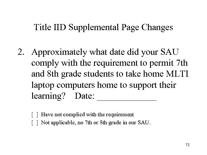 Title IID Supplemental Page Changes 2. Approximately what date did your SAU comply with