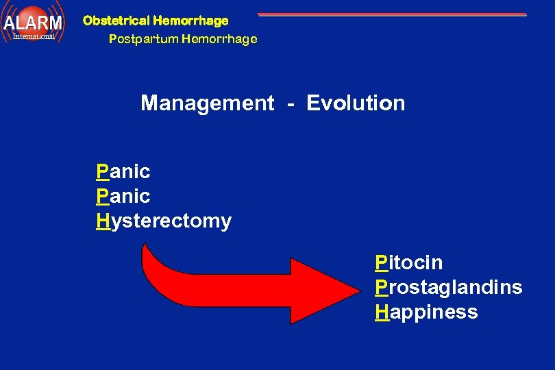 Obstetrical Hemorrhage International Postpartum Hemorrhage Management - Evolution Panic Hysterectomy Pitocin Prostaglandins Happiness 