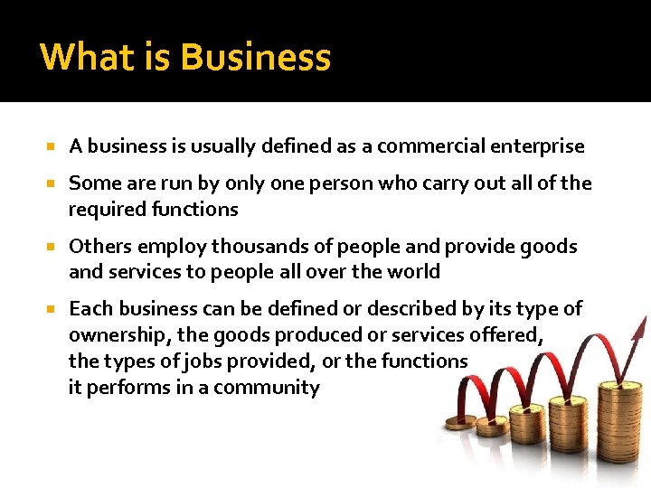 What is Business A business is usually defined as a commercial enterprise Some are