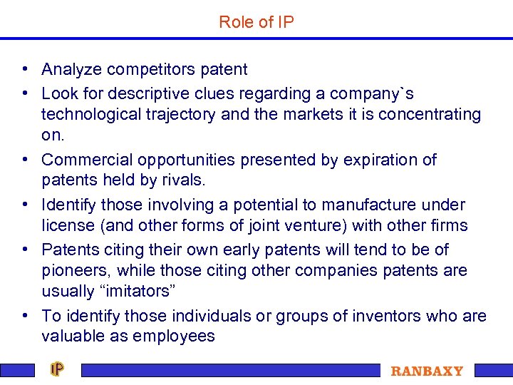 Role of IP • Analyze competitors patent • Look for descriptive clues regarding a