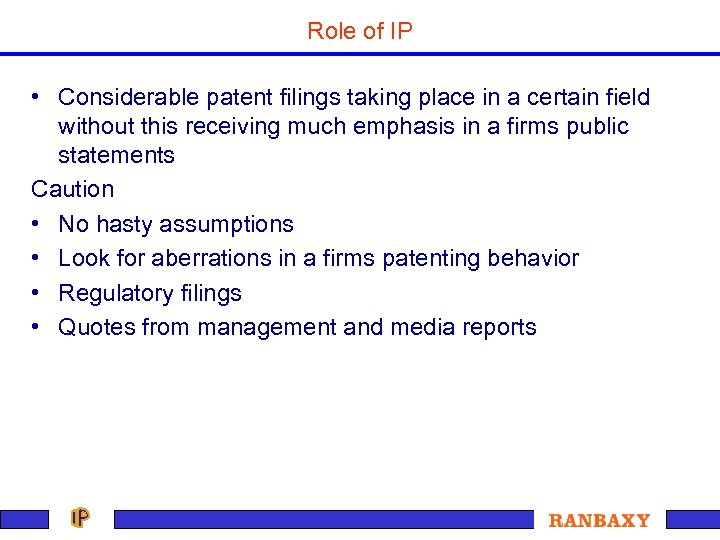 Role of IP • Considerable patent filings taking place in a certain field without