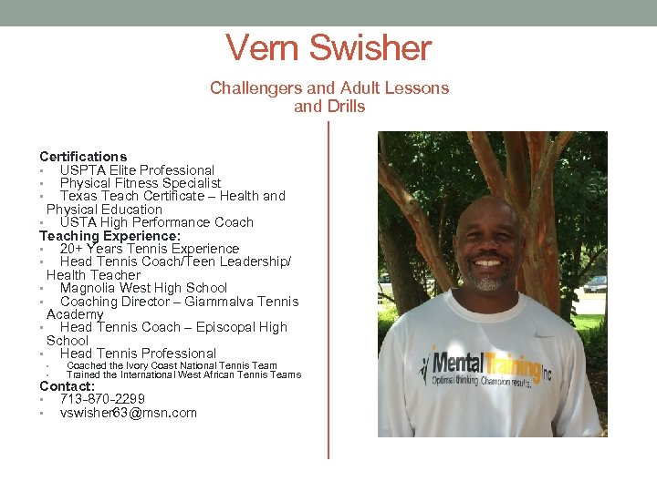 Vern Swisher Challengers and Adult Lessons and Drills Certifications • USPTA Elite Professional •