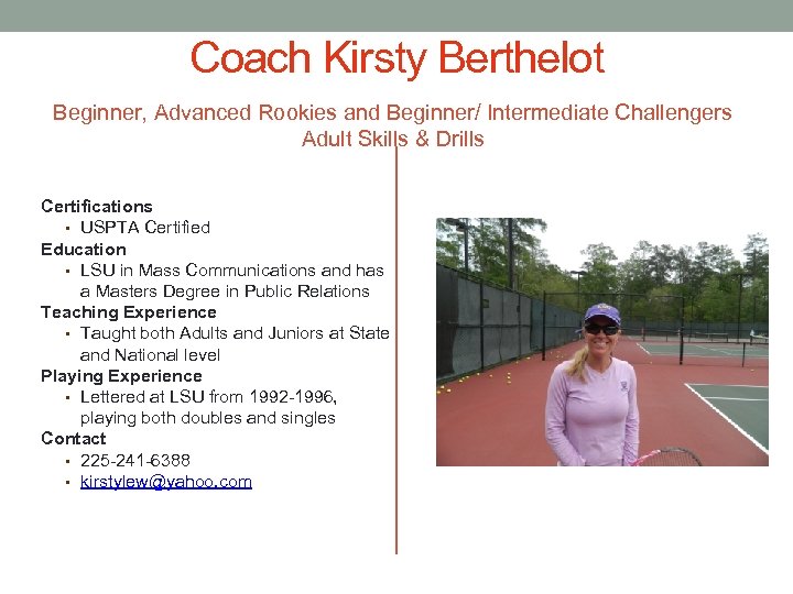 Coach Kirsty Berthelot Beginner, Advanced Rookies and Beginner/ Intermediate Challengers Adult Skills & Drills