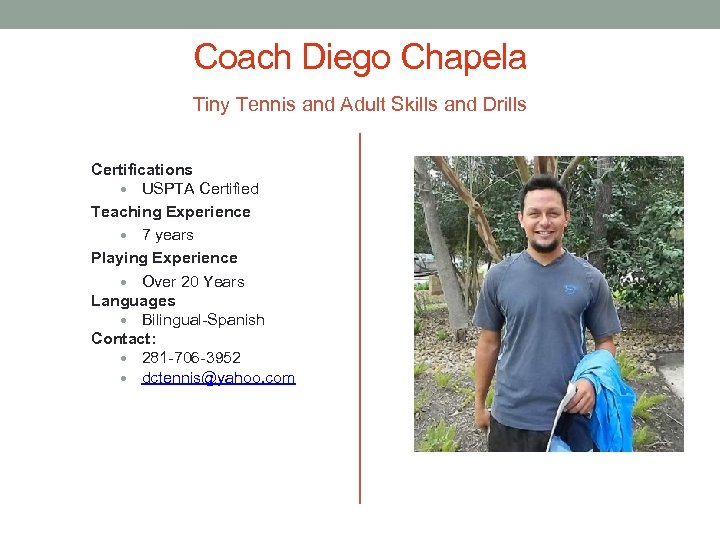 Coach Diego Chapela Tiny Tennis and Adult Skills and Drills Certifications USPTA Certified Teaching