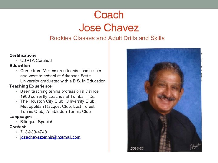 Coach Jose Chavez Rookies Classes and Adult Drills and Skills Certifications • USPTA Certified