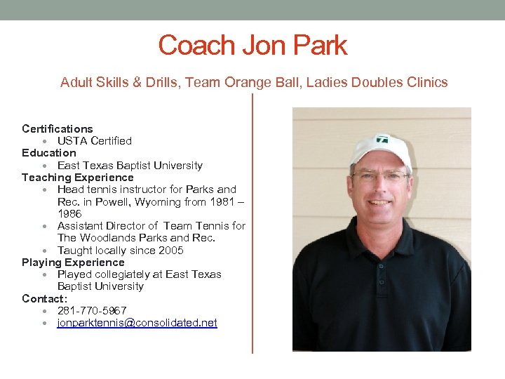 Coach Jon Park Adult Skills & Drills, Team Orange Ball, Ladies Doubles Clinics Certifications