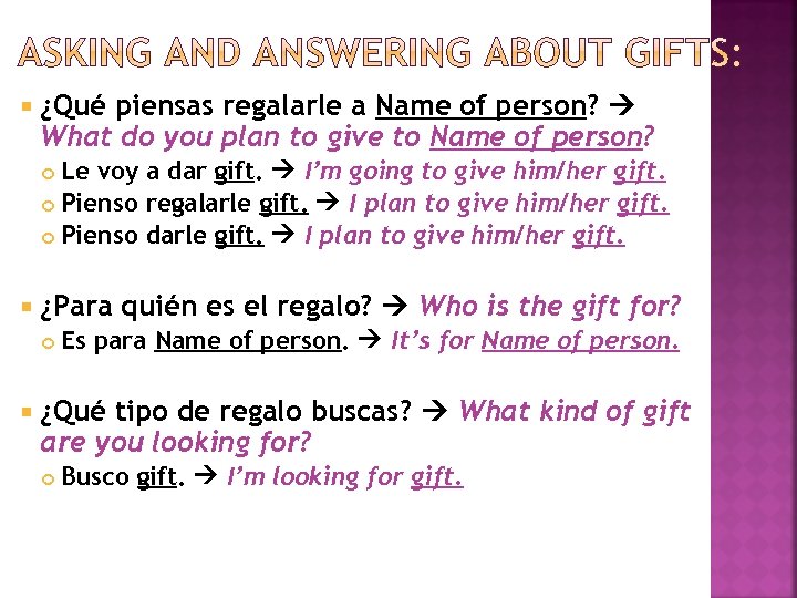  ¿Qué piensas regalarle a Name of person? What do you plan to give