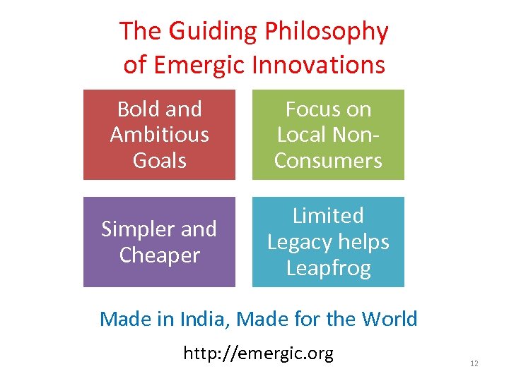 The Guiding Philosophy of Emergic Innovations Bold and Ambitious Goals Focus on Local Non.