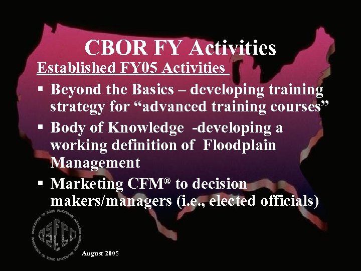 CBOR FY Activities Established FY 05 Activities § Beyond the Basics – developing training
