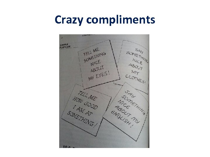 Crazy compliments 