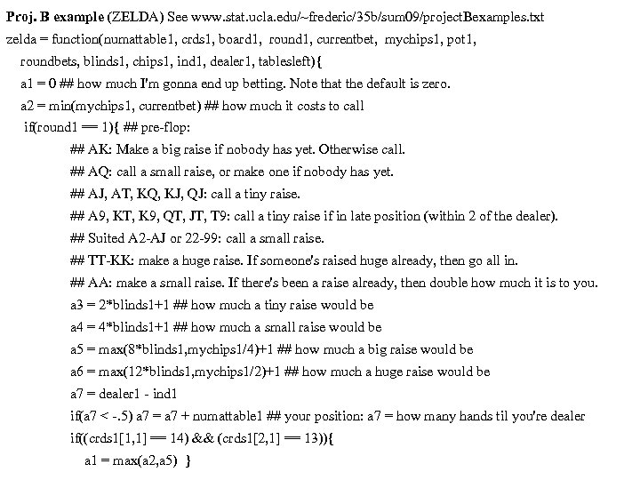 Proj. B example (ZELDA) See www. stat. ucla. edu/~frederic/35 b/sum 09/project. Bexamples. txt zelda