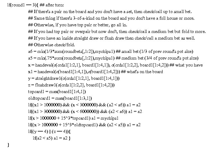 if(round 1 == 3){ ## after turn: ## If there's a pair on the