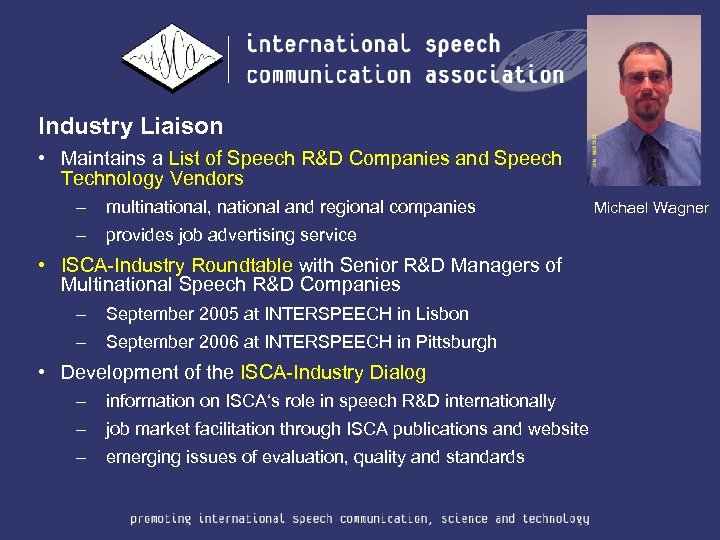 Industry Liaison • Maintains a List of Speech R&D Companies and Speech Technology Vendors