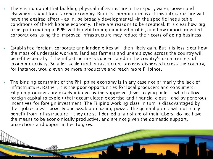  • • • There is no doubt that building physical infrastructure in transport,