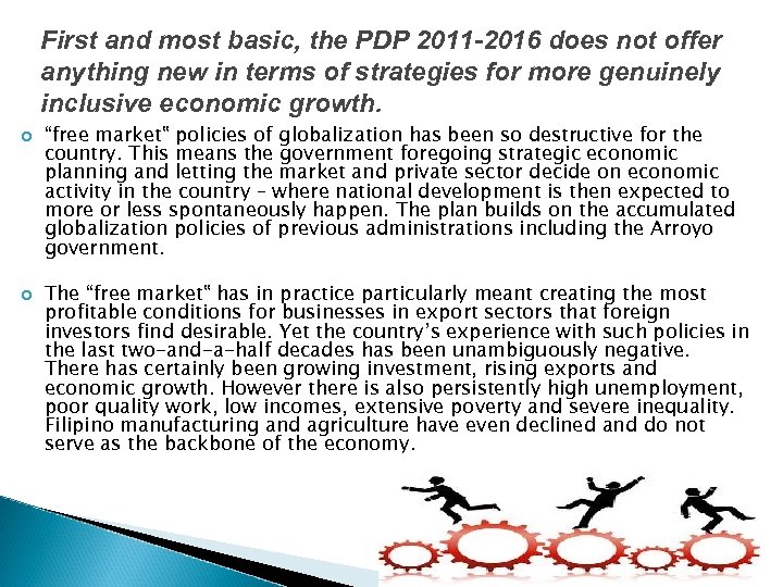 First and most basic, the PDP 2011 -2016 does not offer anything new in