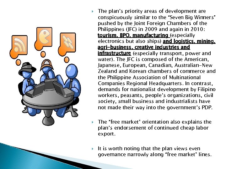  The plan’s priority areas of development are conspicuously similar to the “Seven Big