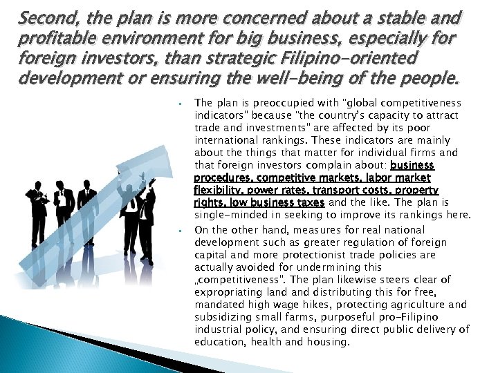 Second, the plan is more concerned about a stable and profitable environment for big