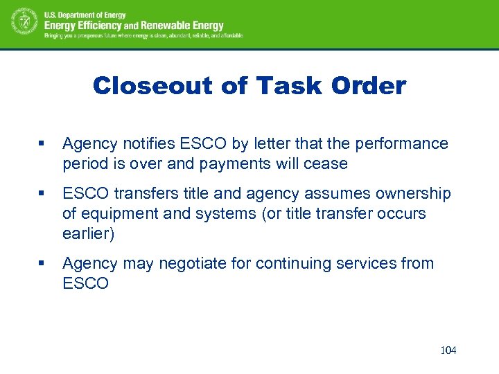 Closeout of Task Order § Agency notifies ESCO by letter that the performance period