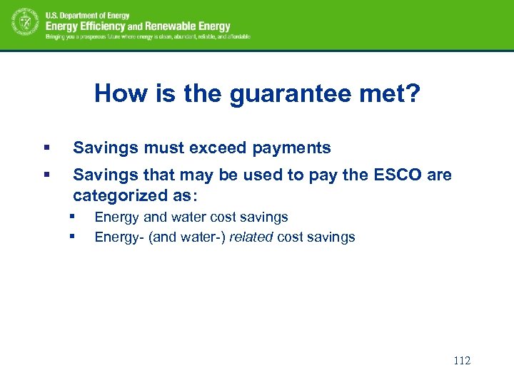 How is the guarantee met? § Savings must exceed payments § Savings that may