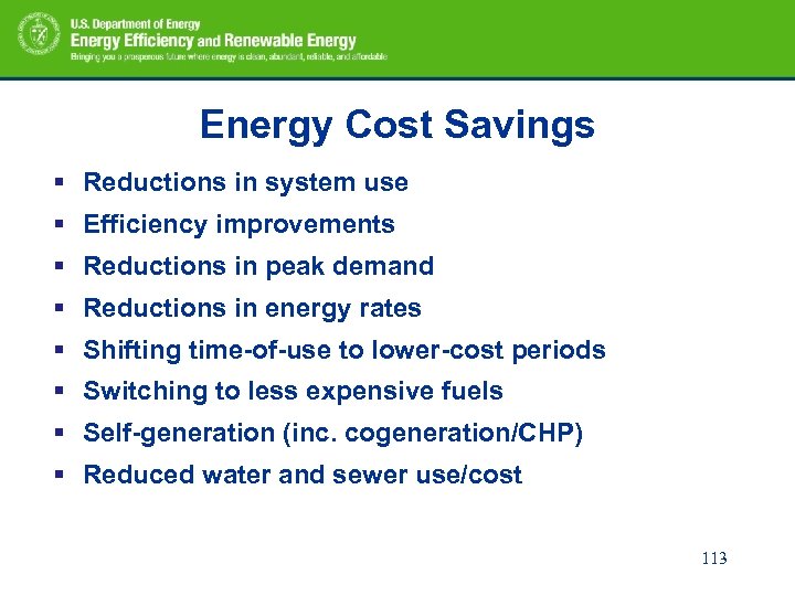 Energy Cost Savings § Reductions in system use § Efficiency improvements § Reductions in