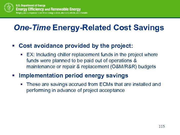 One-Time Energy-Related Cost Savings § Cost avoidance provided by the project: § EX: Including