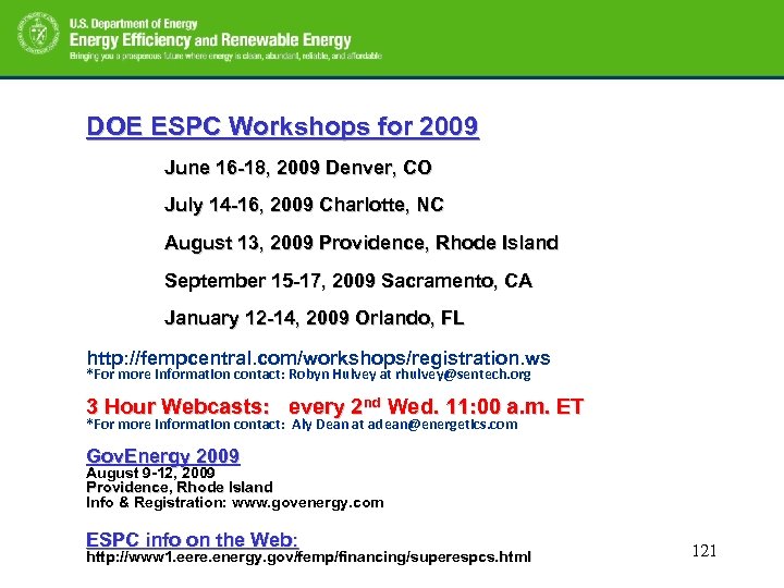 DOE ESPC Workshops for 2009 June 16 -18, 2009 Denver, CO July 14 -16,