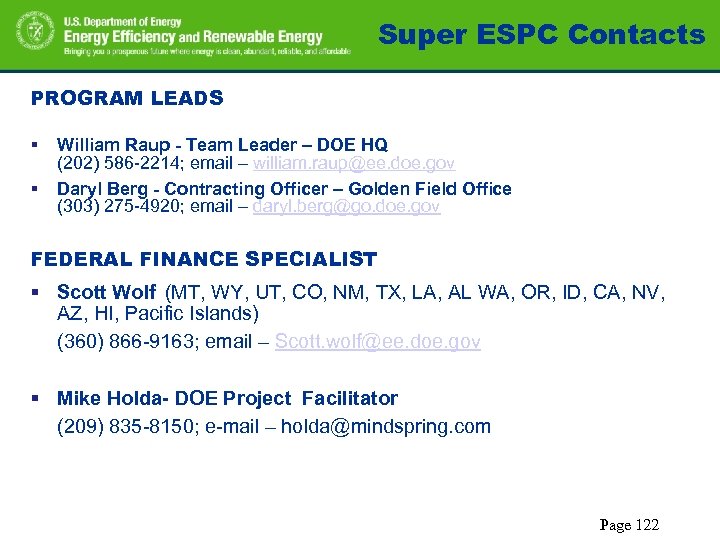 Super ESPC Contacts PROGRAM LEADS § § William Raup - Team Leader – DOE