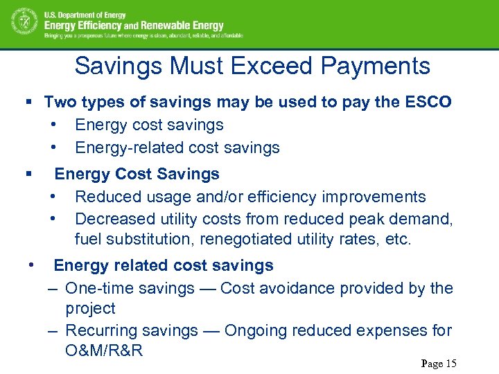 Savings Must Exceed Payments § Two types of savings may be used to pay